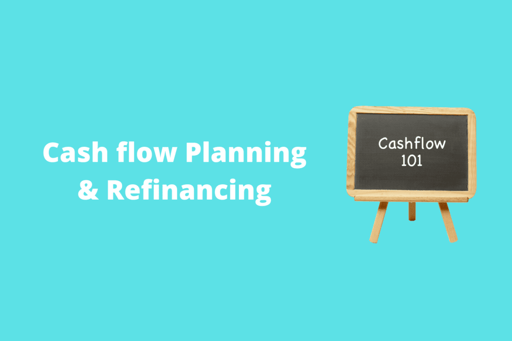 Cash Flow Planning _ Refinancing