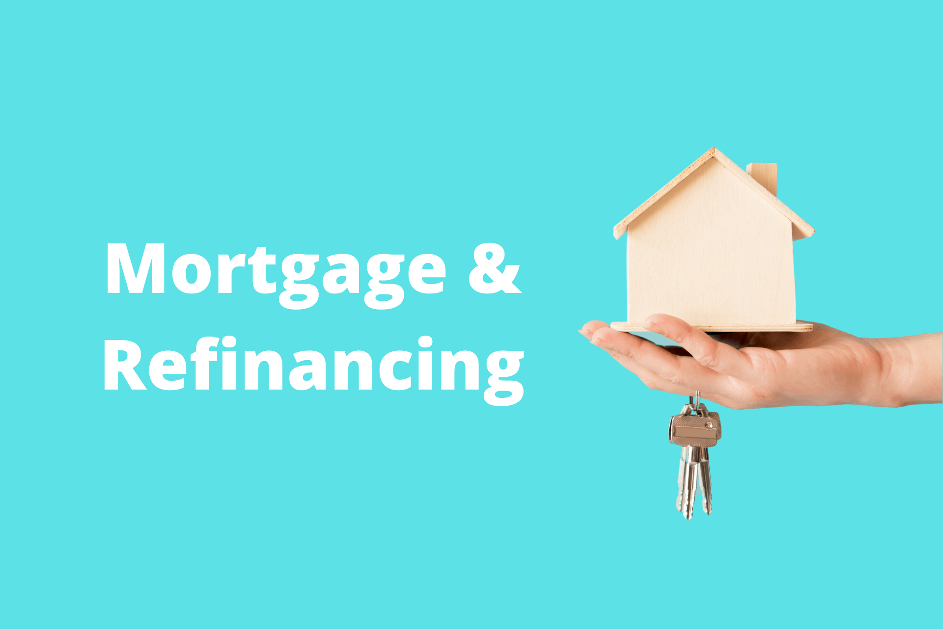 Mortgage & Refinancing | Modern Group Consulting